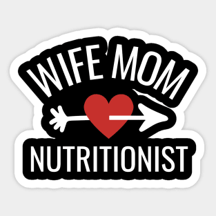 Wife Mom Nutritionist Gift Idea Sticker